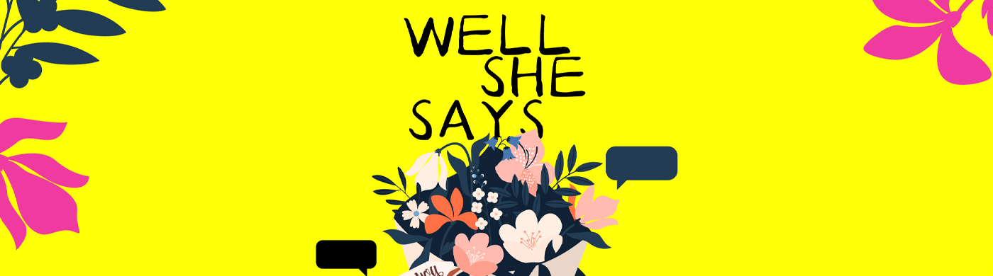 Well She Says: Developing the Inclusive Future for Women, Fight the Good Fight